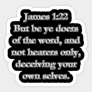 James 1:22 King James Version Sticker